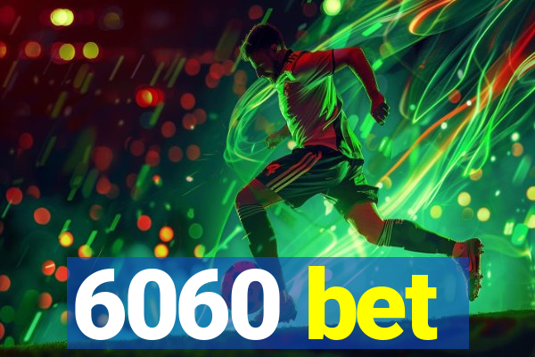 6060 bet